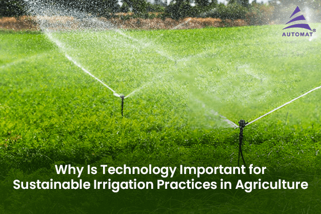 Tech-Powered Irrigation: A Sustainable Future